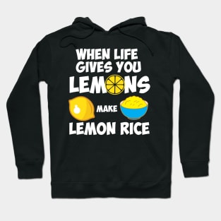 When life give you lemons make lemon rice Funny Indian Hindi Hoodie